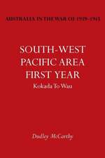 Australia in the War of 1939-1945 Vol. V: South-West Pacific Area- First Year Kokada to Wau