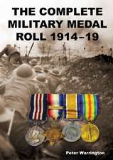 The Complete Military Medal Roll 1914-19