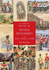 A Guide to Military Art Bands, Bandsmen and Sheet Music Covers