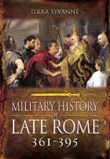 The Military History of Late Rome Ad 361-395: The Tudors