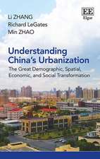 Understanding China`s Urbanization – The Great Demographic, Spatial, Economic, and Social Transformation