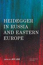 HEIDEGGER IN RUSSIA AND EASTERCB