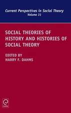 Social Theories of History and Histories of Social Theory