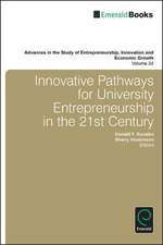 Innovative Pathways for University Entrepreneurship in the 21st Century