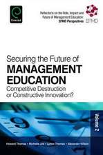 Securing the Future of Management Education – Competitive Destruction or Constructive Innovation?