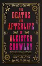 The Deaths and Afterlife of Aleister Crowley