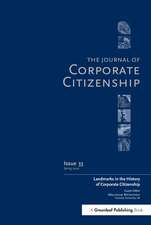 Landmarks in the History of Corporate Citizenship: A special theme issue of The Journal of Corporate Citizenship (Issue 33)