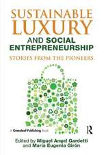 Sustainable Luxury and Social Entrepreneurship: Stories from the Pioneers