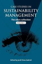 Case Studies in Sustainability Management: The oikos collection Vol. 3