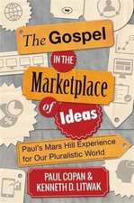 The Gospel in the Marketplace of Ideas