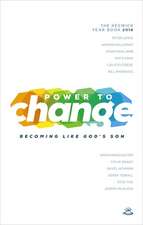 Power to Change – Keswick Year Book 2016 – Becoming Like God`S Son