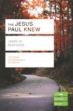 The Jesus Paul Knew (Lifebuilder Study Guides)