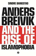 Anders Breivik and the Rise of Islamophobia