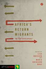 Africa's Return Migrants: The New Developers?