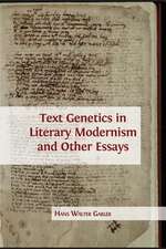 Text Genetics in Literary Modernism and Other Essays