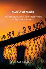 World of Walls: The Structure, Roles and Effectiveness of Separation Barriers