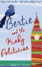 Bertie and the Kinky Politician