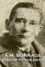 A.M. Burrage - Seeker to the Dead