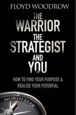 The Warrior, the Strategist and You