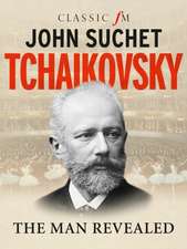Suchet, J: Tchaikovsky