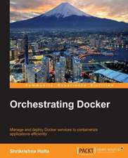 Orchestrating Docker