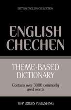 Theme-Based Dictionary British English-Chechen - 3000 Words