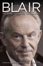 Blair: The Wars, the Money, the Scandals