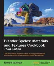 Blender Cycles: Materials and Textures Cookbook Third Edition