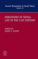 Mediations of Social Life in the 21st Century