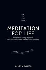 Comer, J: Meditation for Life