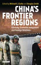 China’s Frontier Regions: Ethnicity, Economic Integration and Foreign Relations