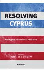 Resolving Cyprus: New Approaches to Conflict Resolution