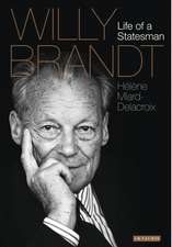 Willy Brandt: Life of a Statesman