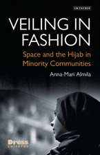 Veiling in Fashion: Space and the Hijab in Minority Communities