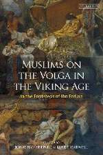 Muslims on the Volga in the Viking Age