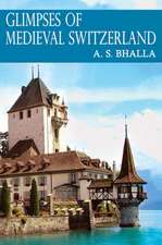 Glimpses of Medieval Switzerland