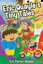 Eric Quayle's Tiny Tales