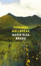 Bragg, M: Towards Mellbreak