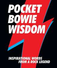 Pocket Bowie Wisdom: Witty Quotes and Wise Words from David Bowie