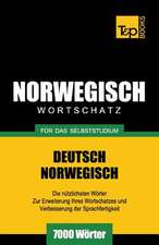 Wortschatz Deutsch-Norwegisch Fur Das Selbststudium. 7000 Worter