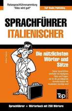 Sprachfuhrer Deutsch-Italienisch Und Mini-Worterbuch Mit 250 Wortern