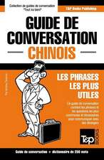 Guide de Conversation Francais-Chinois Et Mini Dictionnaire de 250 Mots