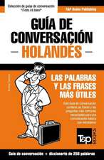 Guia de Conversacion Espanol-Holandes y Mini Diccionario de 250 Palabras