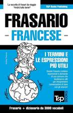 Frasario Italiano-Francese E Vocabolario Tematico Da 3000 Vocaboli