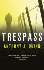 Quinn, A: Trespass