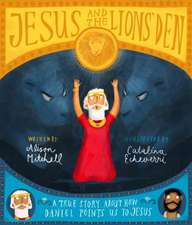 Jesus and the Lions' Den Storybook