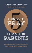 5 Things to Pray for Your Parents