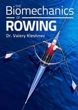 The Biomechanics of Rowing