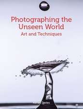 Davies, A: Photographing the Unseen World