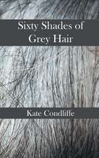 Sixty Shades of Grey Hair